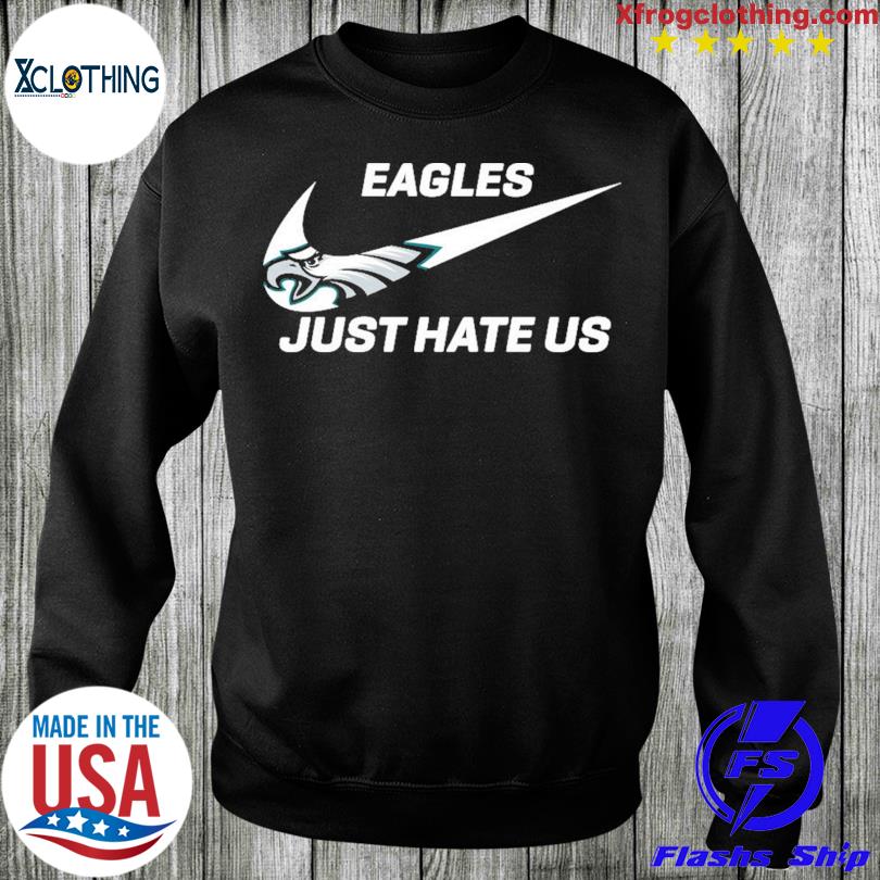 Nike philadelphia eagles just hate us logo T-shirt, hoodie, sweater, long  sleeve and tank top