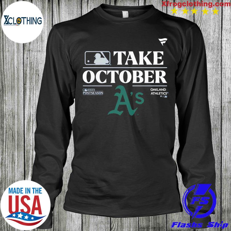 Oakland Athletics Take October Playoffs Postseason 2023 Shirt