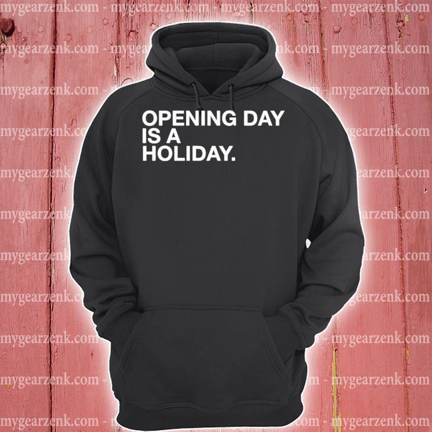 Opening day is a holiday cubs shirt, hoodie, sweater, long sleeve