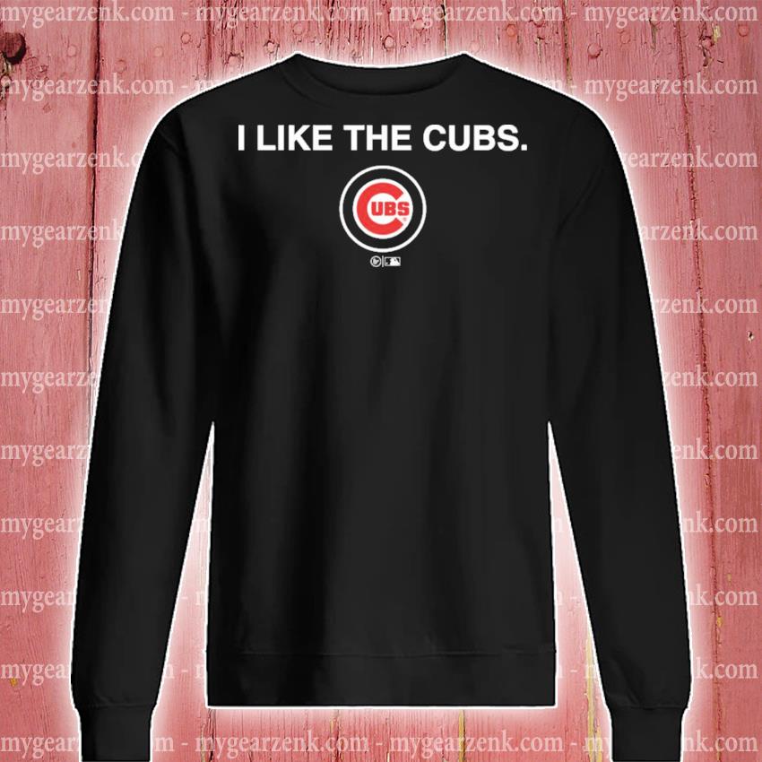 I like the Cubs ubs obvious store shirt, hoodie, sweater, long