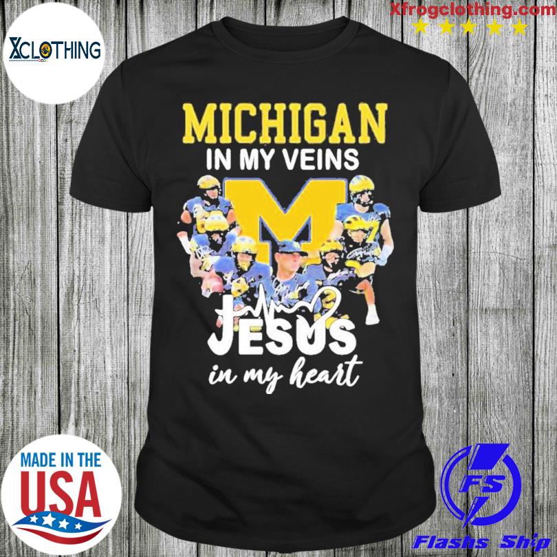 Official 2022 Michigan Wolverines In My Veins Jesus In My Heart Signatures Shirt