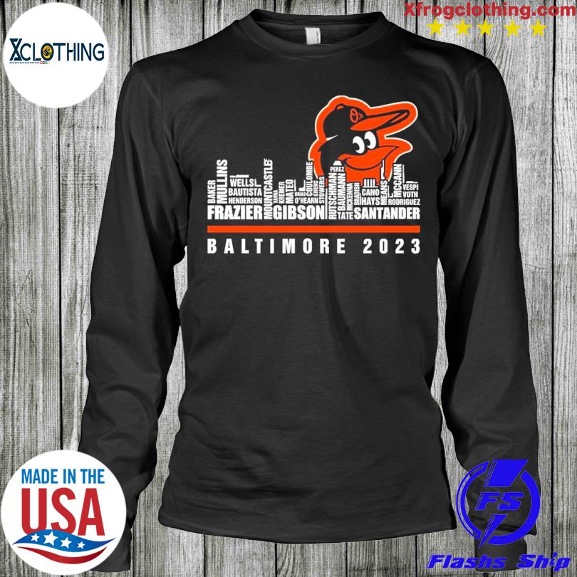 Official baltimore orioles 2023 season team players names in city T-shirt,  hoodie, sweater and long sleeve