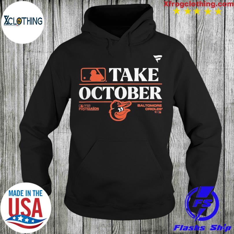 Baltimore Orioles Take October Playoffs 2023 Shirt Orioles Take October  Shirt Take October Shirt Orioles Shirt Take October Shirts Orioles Shirts  Unique - Revetee