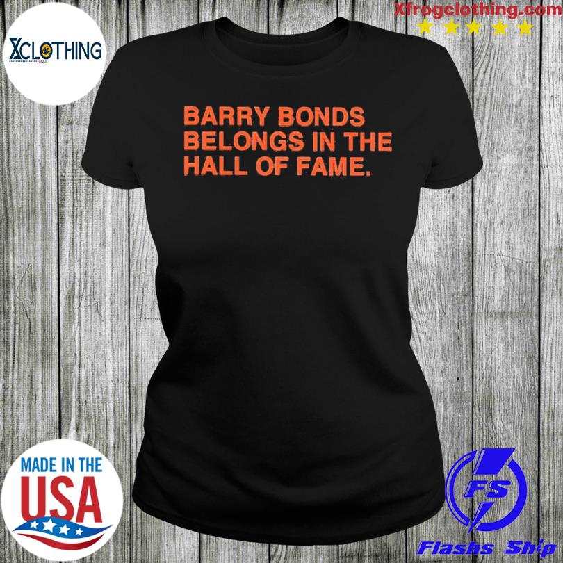 Rockatee Barry Bonds Is A Hall of Famer Shirt