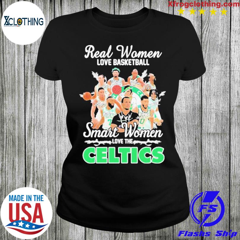 Real Women Love Basketball Smart The Boston Celtics Shirt ⋆ Vuccie