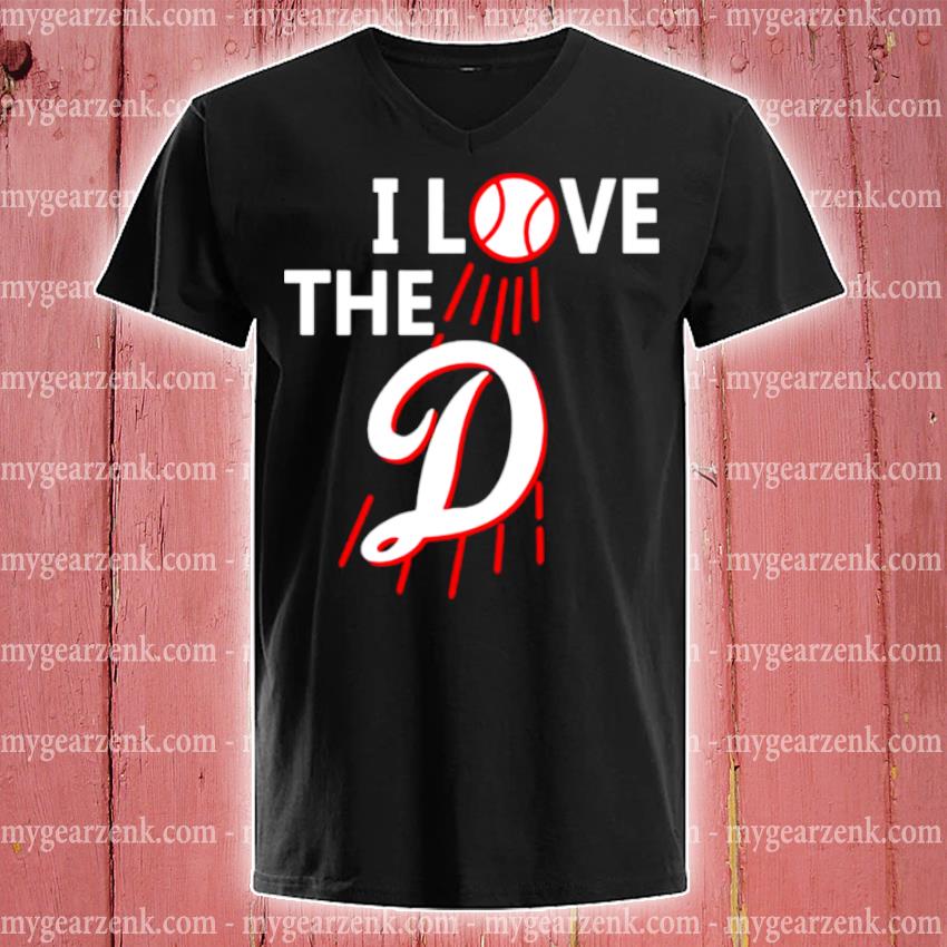 Dodgers - I Love The D Shirt