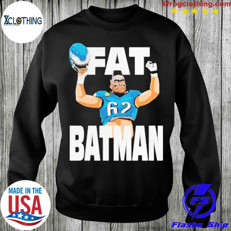 Jason Kelce Shirt Fat Batman Philadelphia Eagles Gift