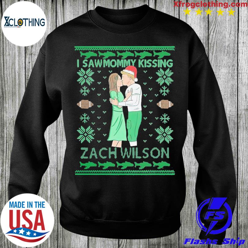 Official I saw mommy kissing Zach Wilson ugly Christmas 2022 T