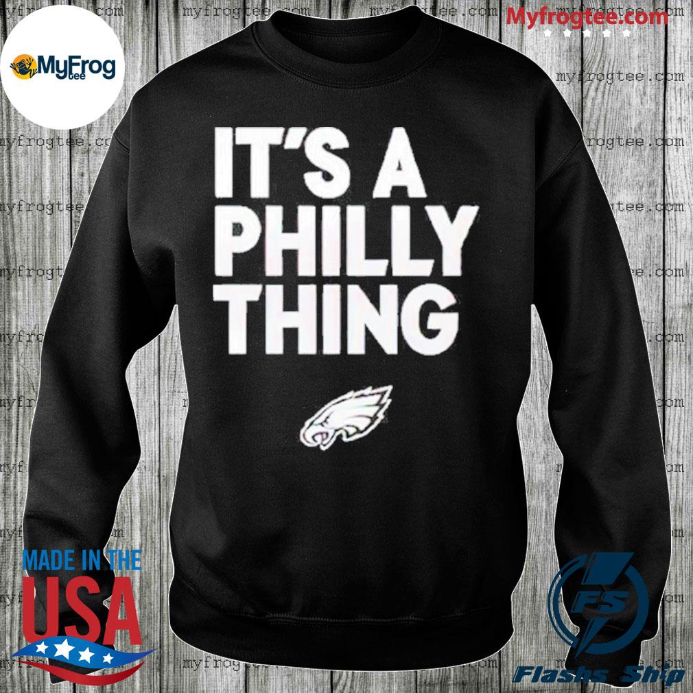 Official Jawn It's A Philly Thing Philadelphia Eagles, It's A Philly Thing  shirt, hoodie, sweater, long sleeve and tank top