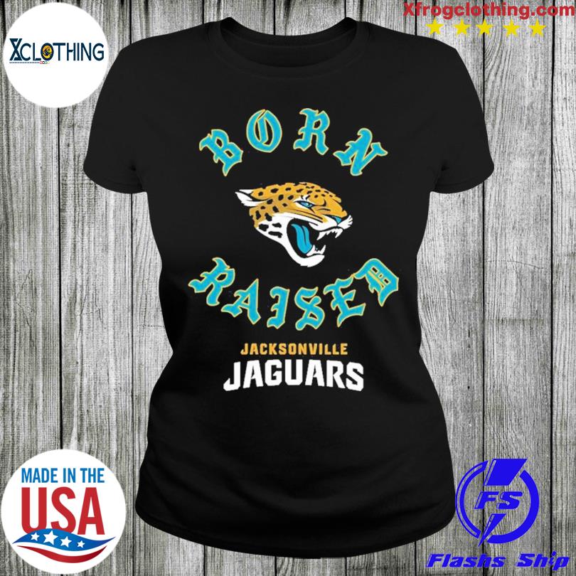 Official jacksonville Jaguars Born X Raised Shirt, hoodie, sweater, long  sleeve and tank top