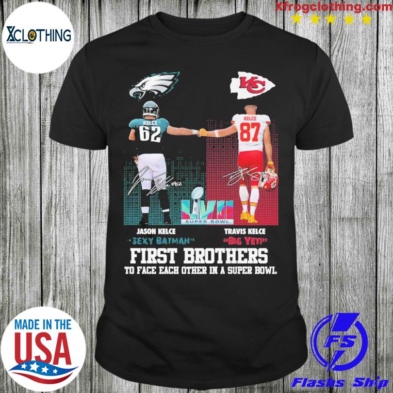 Official Jason Kelce and Travis Kelce first brothers to face each other in  a super bowl shirt, hoodie, sweater and long sleeve