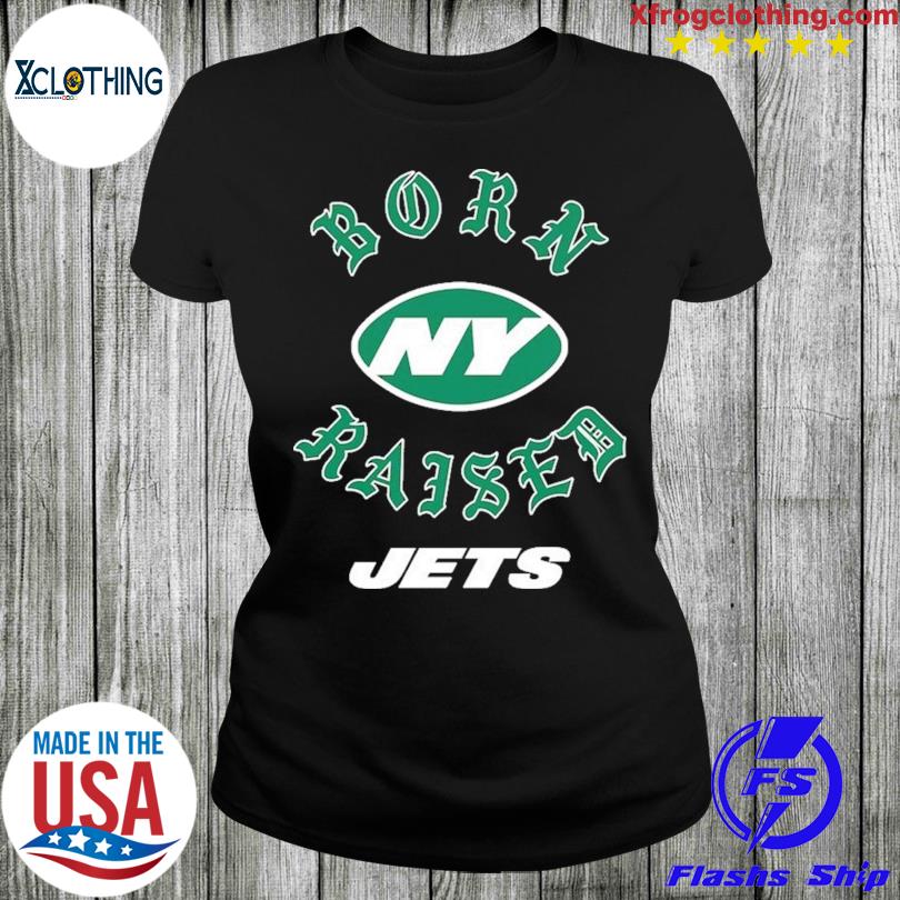 Official New York Jets Born X Raised Unisex T Shirt - Limotees