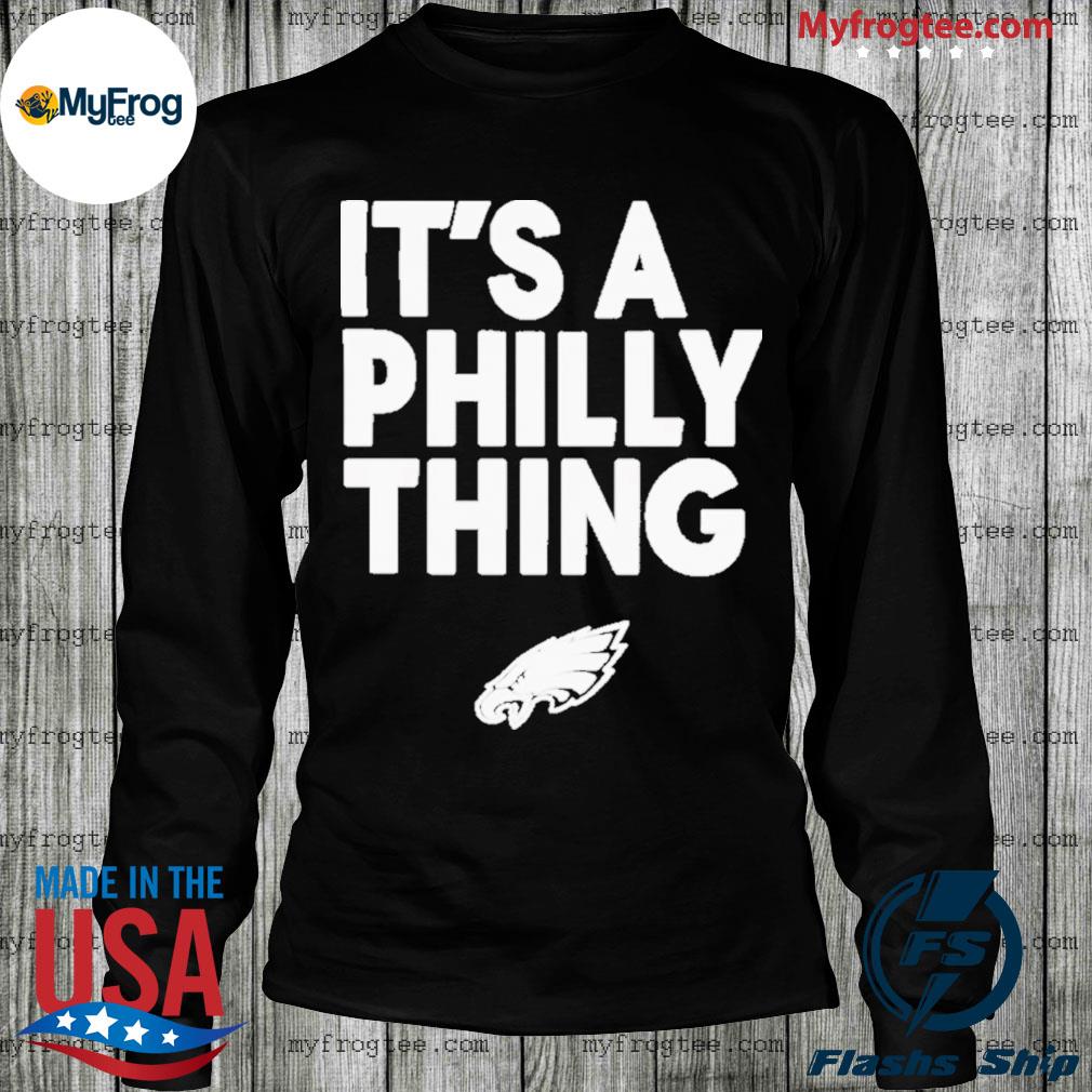 Official it Is A Philly Thing Philadelphia Eagles Shirt, hoodie