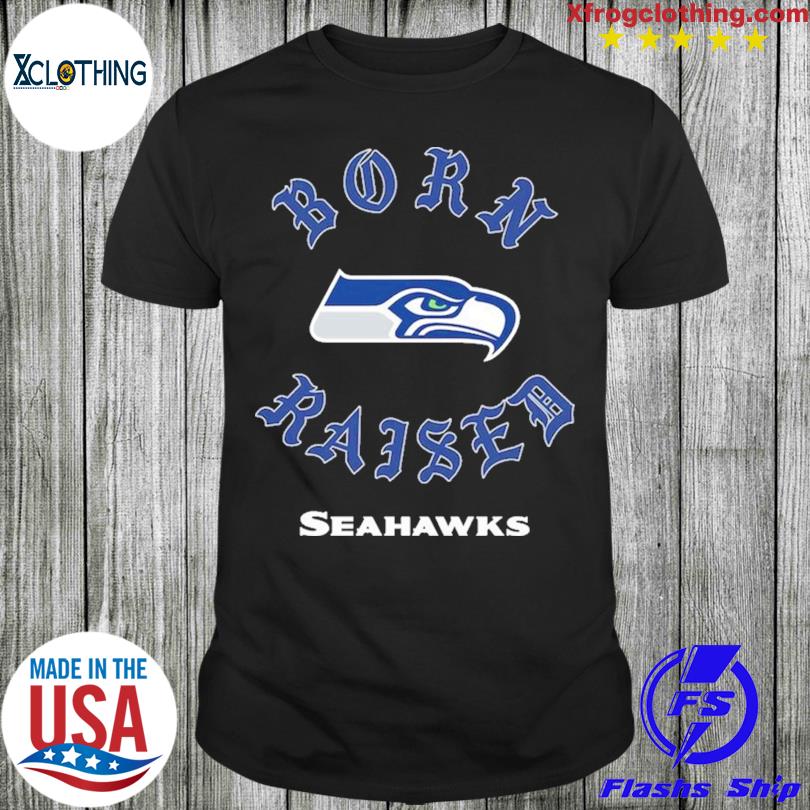 Official seattle Seahawks Born X Raised Shirt, hoodie, sweater