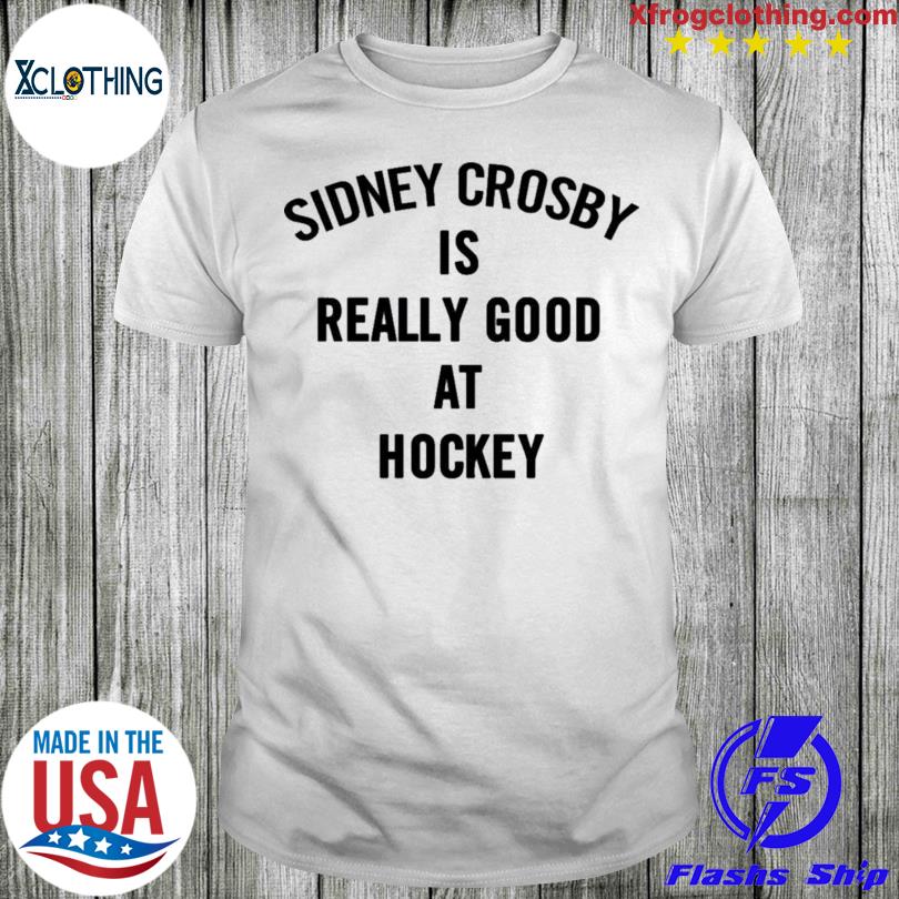 Official Sidney Crosby Is Really Good At Hockey Shirt