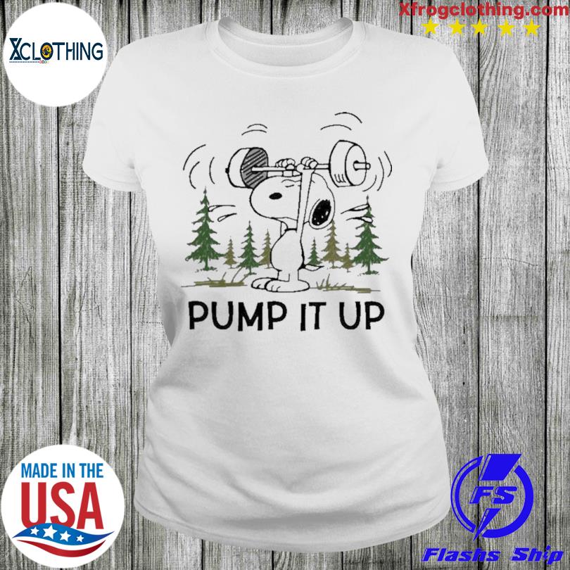 pump it up t shirt