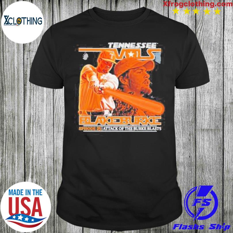 Official Tennessee Vols Blake Burke Episode 25 Attack Of The Burke Blasts Shirt