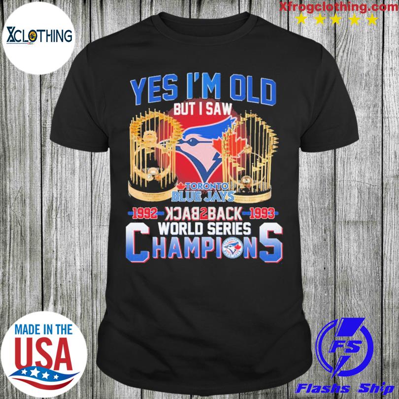 Official yes I'm old but I saw toronto blue jays 1992 1993 world