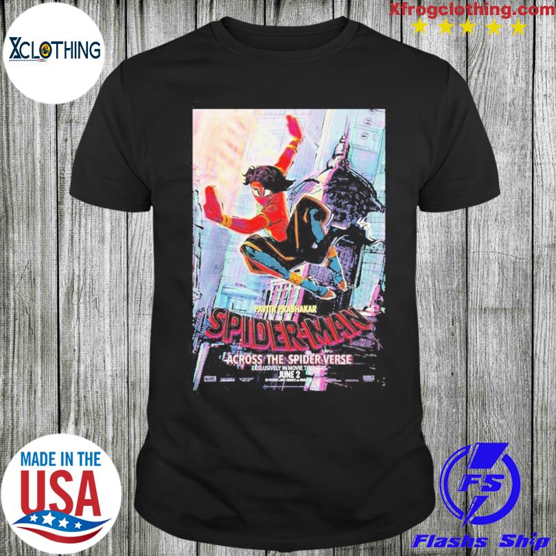 Pavitr Prabhakar Spider-man Across The Spider Verse Exclusively In Movie Theaters June 2 Shirt