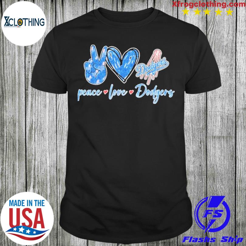 Peace love Dodgers shirt, sweatshirt, hoodie