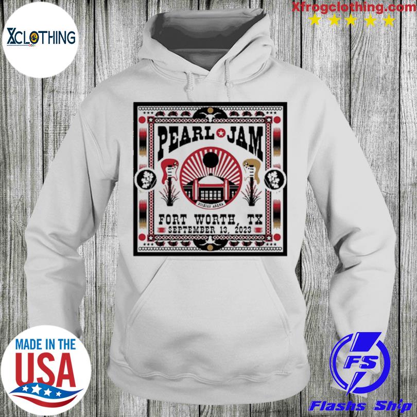 Pearl Jam Ft. Worth Event 2023 T-Shirt, hoodie, longsleeve, sweater