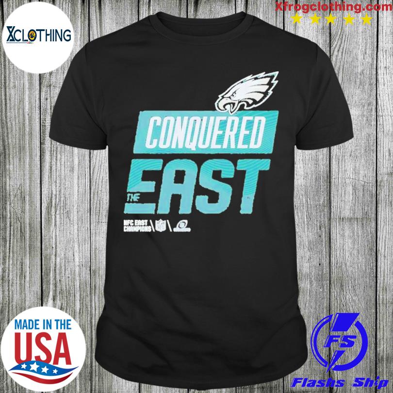 Philadelphia Eagles Conquered The East Shirt, hoodie, sweatshirt and tank  top