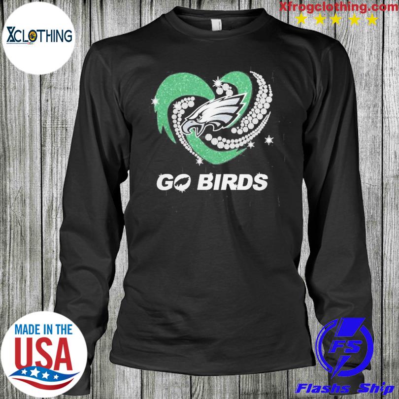 Official Philadelphia eagles go birds diamond heart T-shirt, hoodie, tank  top, sweater and long sleeve t-shirt