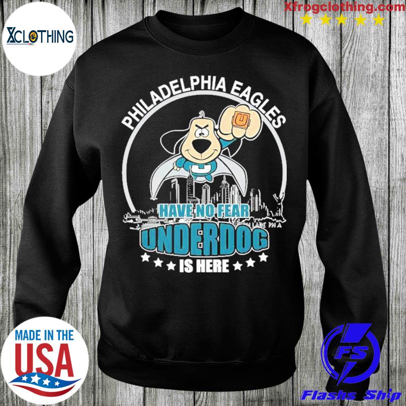 Stream Philadelphia Eagles Have No Fear Underdog Is Here 2024 Shirt by  goduckoo