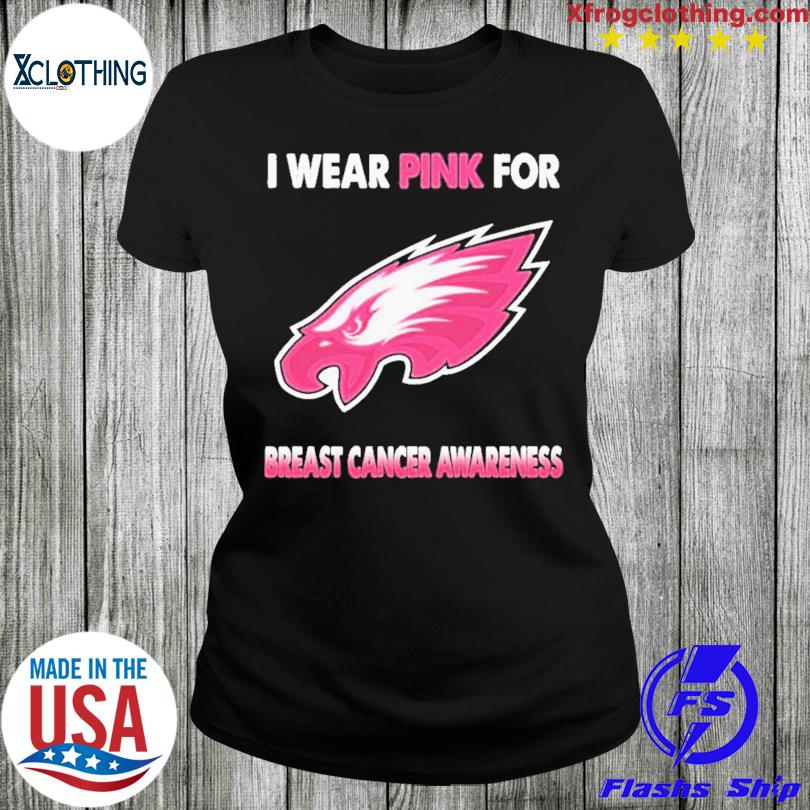 Official Philadelphia Eagles I Wear Pink For Breast Cancer Awareness T  t-shirt, hoodie, sweater, long sleeve and tank top