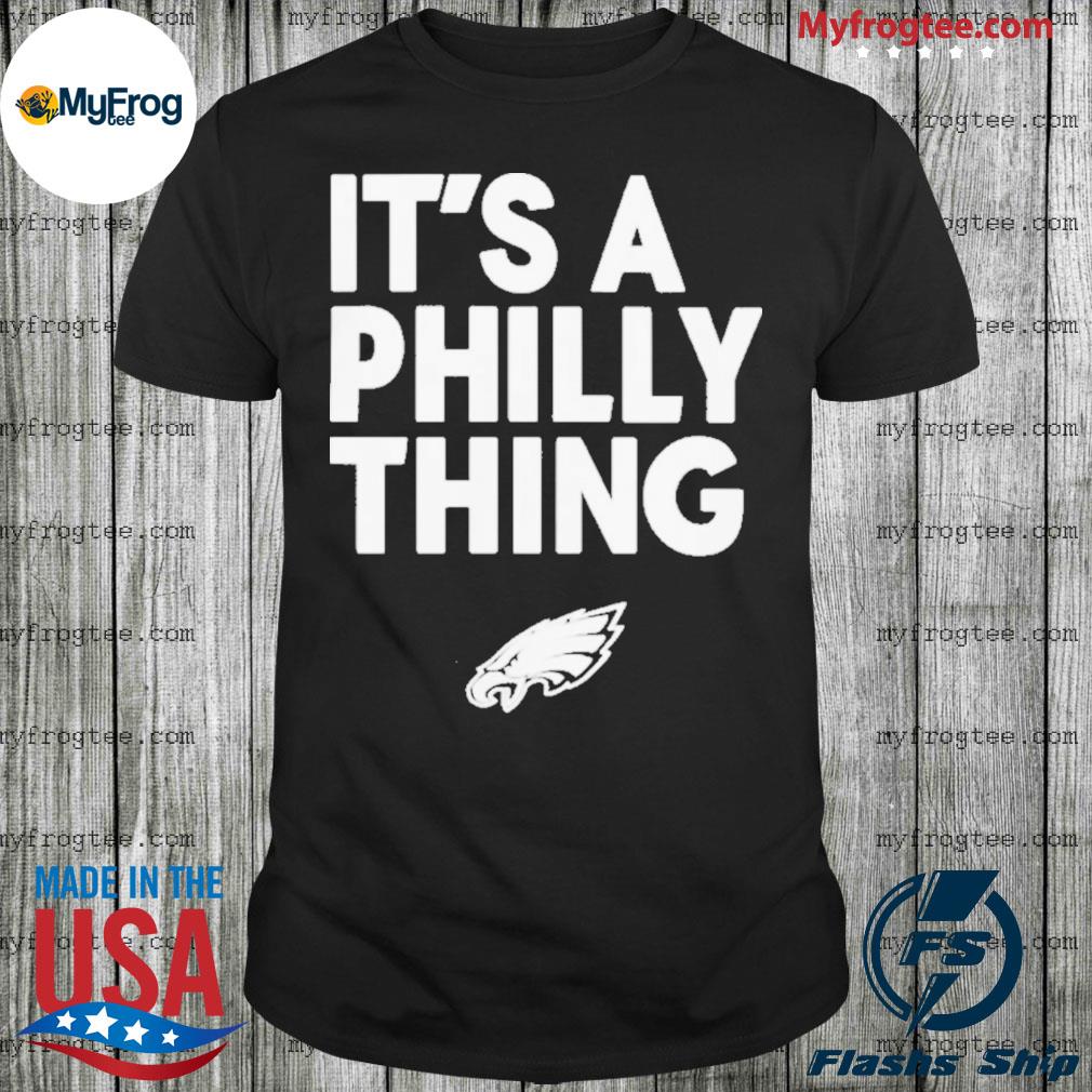 Top philadelphia Eagles It's A Philly Thing Playoffs shirt, hoodie,  sweater, long sleeve and tank top