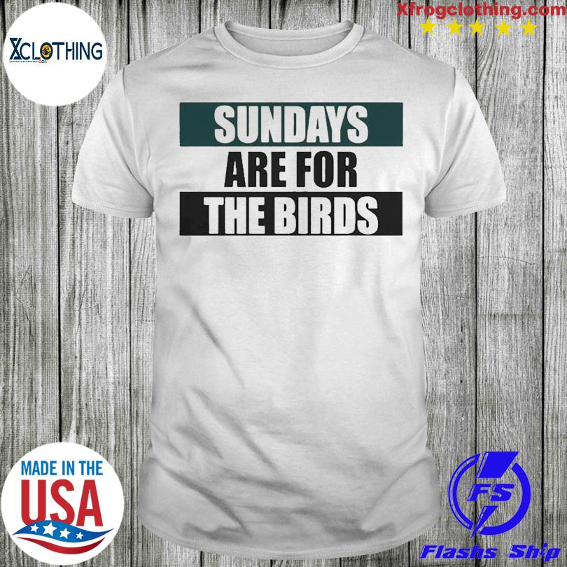 Endastore Eagles Est 1993 Sunday Are for The Birds Sweatshirt