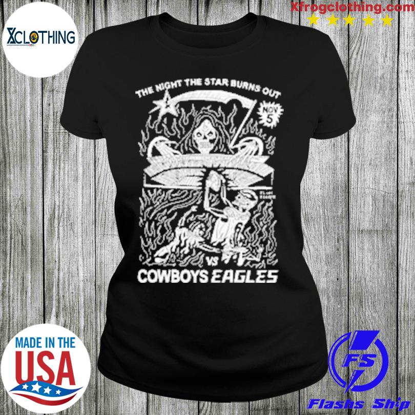 The Night The Star Burns Out Cowboys Eagles Shirt - Vintagenclassic Tee