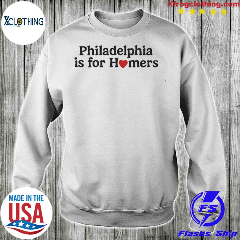 Philadelphia Phillies Is For Homers Shirt - ShirtsOwl Office