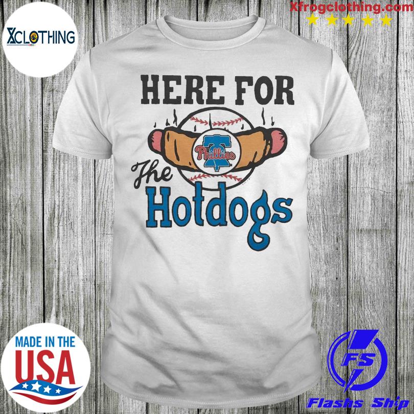 Philadelphia Phillies Here For The Hotdogs Shirt, hoodie, sweater