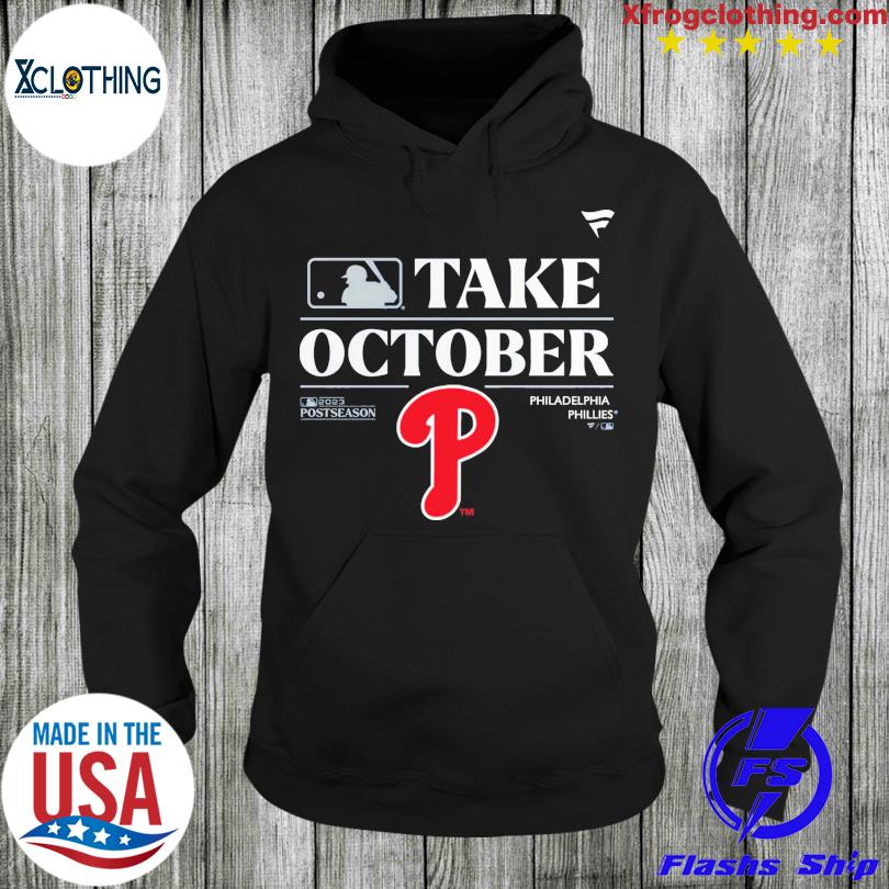 Philadelphia Phillies Take October Playoffs Postseason 2023 Unisex T-shirt,  Hoodie, Sweatshirt - Reallgraphics