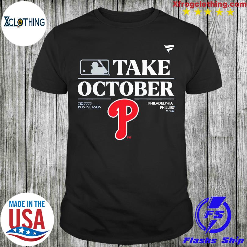 Philadelphia Phillies Take October Playoffs Postseason 2023 Hoodie T-Shirt  - ReviewsTees