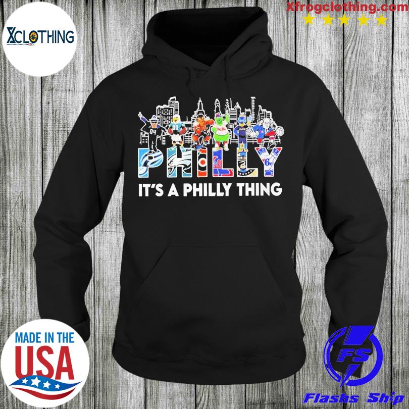 Mascot Philly it's a Philly thing skyline city shirt, hoodie, sweater, long  sleeve and tank top