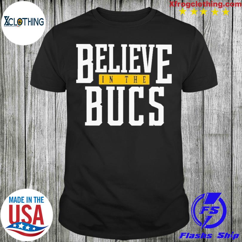 Pittsburgh Clothing Company Believe In The Bucs Shirt, hoodie