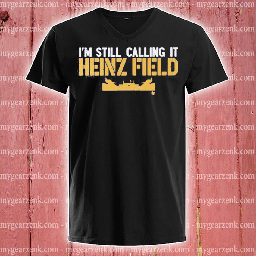 I'm Still Calling It Heinz Field, Adult T-Shirt / 3XL - Pro Football - Sports Fan Gear | BreakingT