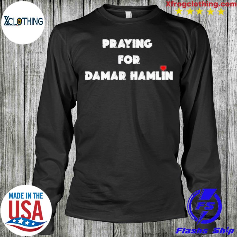 Prayers Pray for Damar Hamlin Shirt, hoodie, sweater, long sleeve