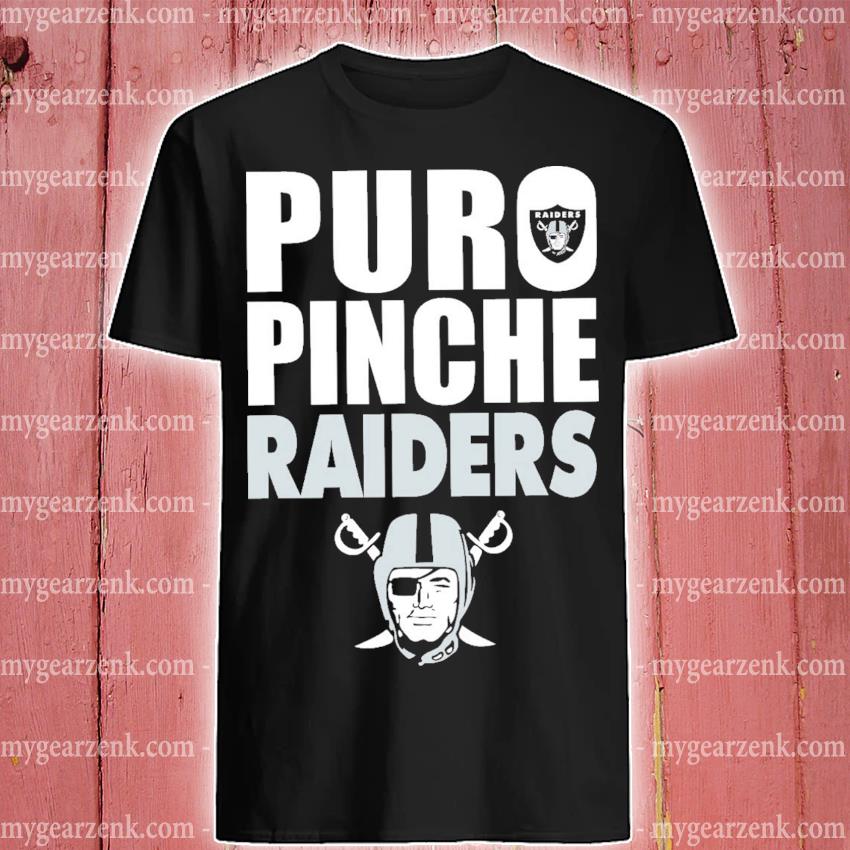 Puro Pinche Raiders T Shirt For Unisex - TheKingShirtS