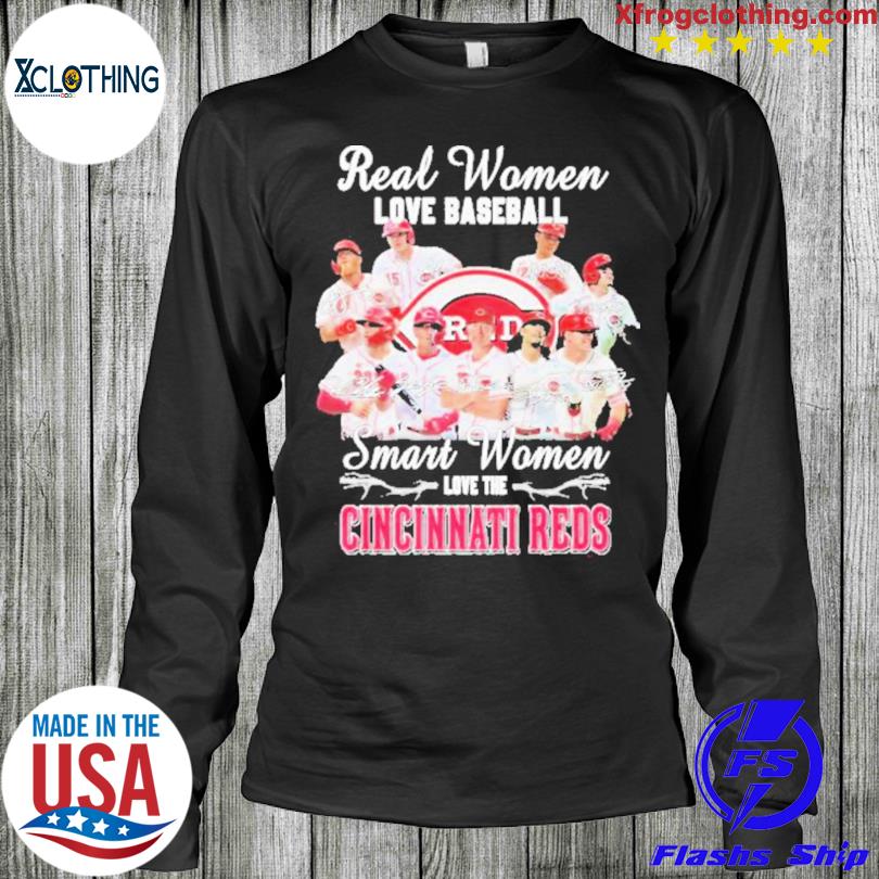Official real Women Love Baseball Smart Women Love The Cincinnati Reds T  Shirt, hoodie, sweater, long sleeve and tank top