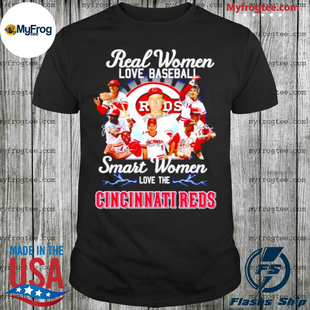 Cincinnati Reds real women love baseball smart women love The Reds shirt,  hoodie, sweater, long sleeve and tank top