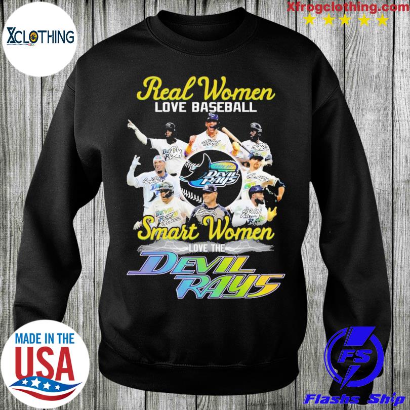 Real women love baseball Smart women love the Devil Rays shirt, hoodie,  longsleeve, sweatshirt, v-neck tee