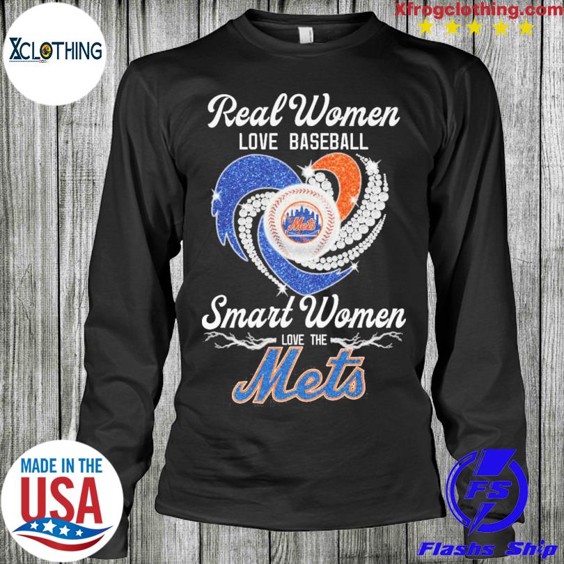 Real Women Love Baseball Smart Women Love The Mets T Shirt, hoodie,  sweater, long sleeve and tank top