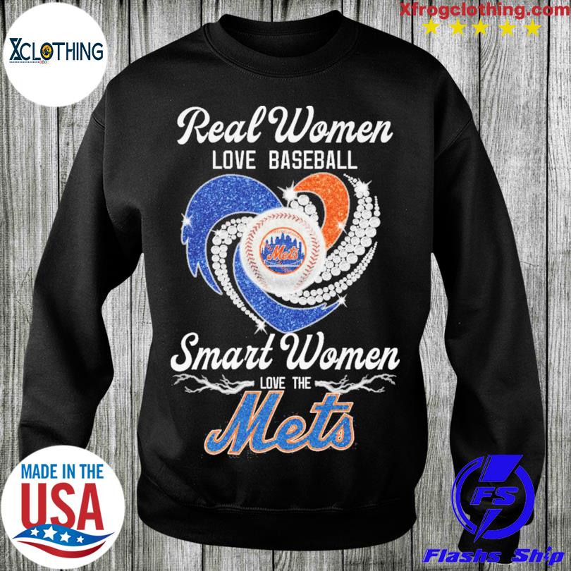 Real Women Love Baseball Smart Women Love The Mets T Shirt