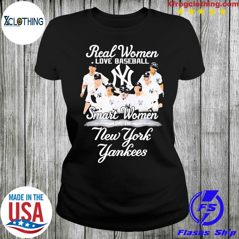 Official real women love baseball smart women love the yankees shirt,  hoodie, sweatshirt for men and women