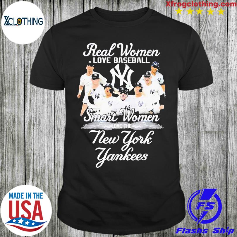 Real women love baseball smart women love the new york yankees shirt,  hoodie, sweatshirt for men and women