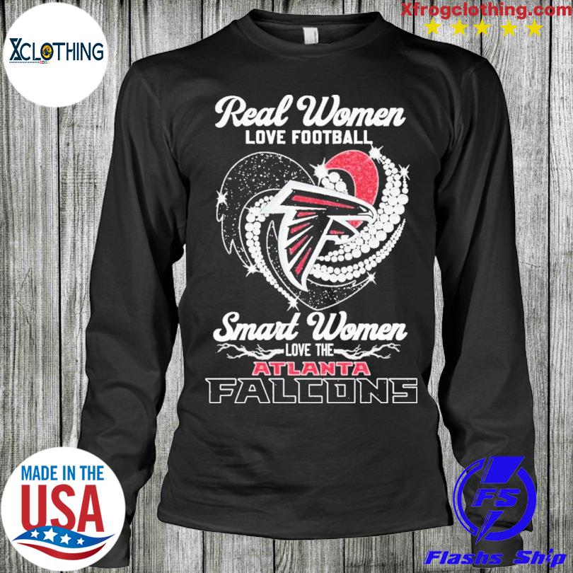 Design real women love Football smart women love the atlanta falcons shirt,  hoodie, sweatshirt for men and women