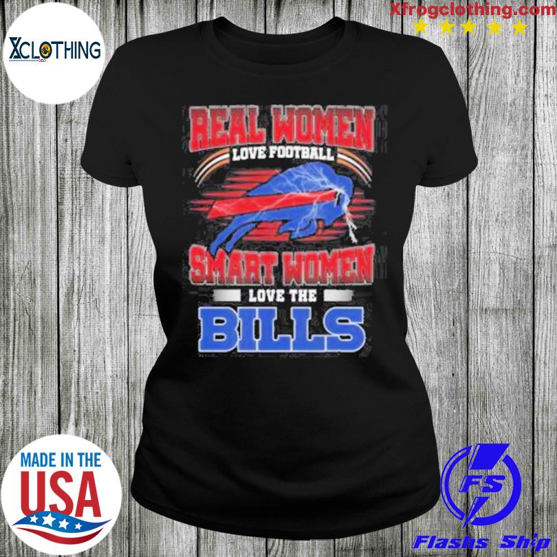 Buy Real Women Love Football Smart Women Love The Buffalo Bills Shirt For  Free Shipping CUSTOM XMAS PRODUCT COMPANY